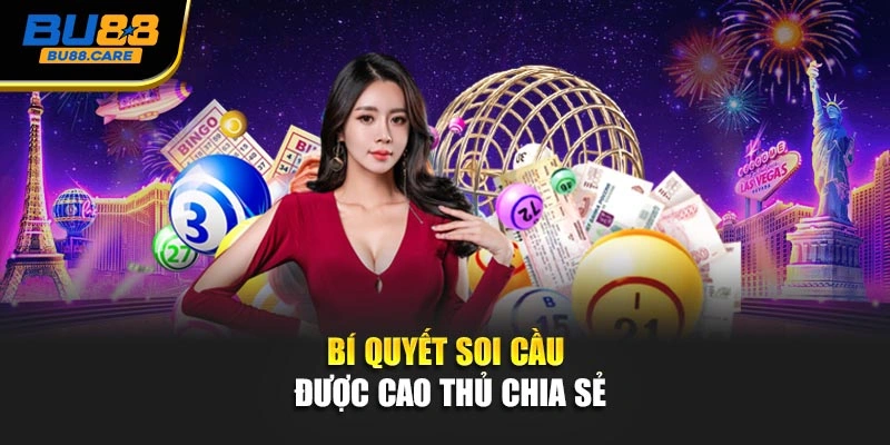 Bí quyết soi cầu được cao thủ chia sẻ