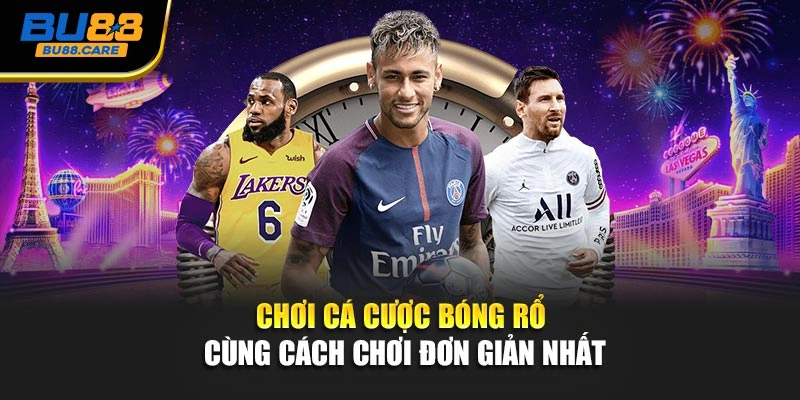 Chơi cá cược bóng rổ cùng cách chơi đơn giản nhất