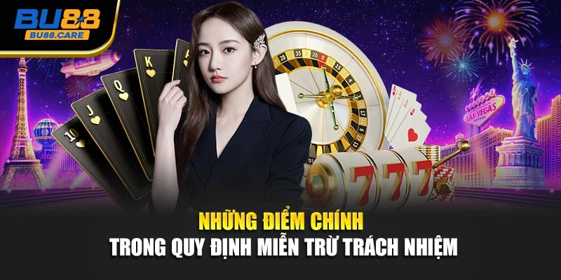 Những điểm chính trong quy định miễn trừ trách nhiệm